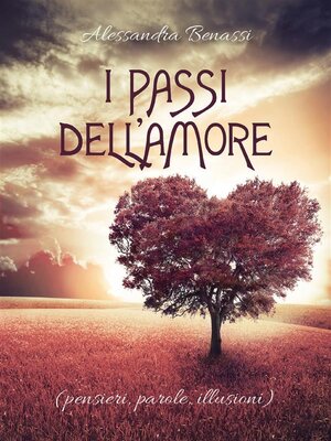 cover image of I passi dell'Amore (pensieri, parole, illusioni)